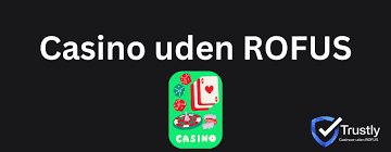Casino Uden ROFUS Din Guide til Spilglæde uden Begrænsninger